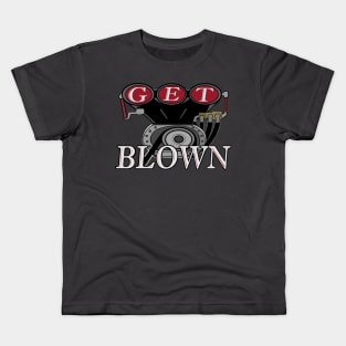 Get blown supercharger design Kids T-Shirt